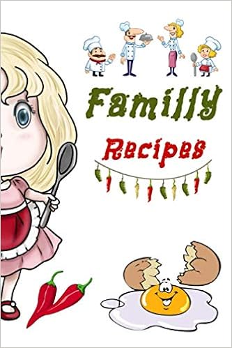 Family Recipes Blank Recipe Book Journal To Write In To Keep To Storage Your Favorite Family Recipes Perfect Gift For Kids An Empty Diy Book Cooking With Template 6x9 102 Pages Kid S