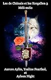 Les de Chânais et les Kergallen 3: Méli-mélo (French Edition) by Ysaline Fearfaol, Ayleen Night