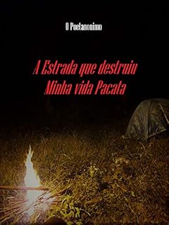 Livro A estrada que destruiu minha vida Pacata : e suas cartas