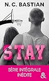 STAY - L'intégrale : Après Be Mine, découvrez la nouvelle série de la reine du New Adult à la f by