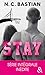STAY - L'intégrale : Après Be Mine, découvrez la nouvelle série de la reine du New Adult à la f by