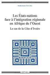 Les  États-nations face à l'intégration régionale en Afrique de l'Ouest