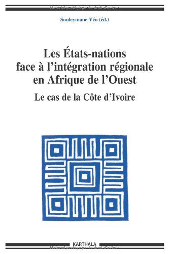 Les  États-nations face à l'intégration régionale en Afrique de l'Ouest