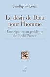 Image de Le désir de Dieu pour l'homme : Une réponse au problème de l'indifférence