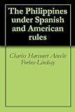 The Philippines under Spanish and American rules