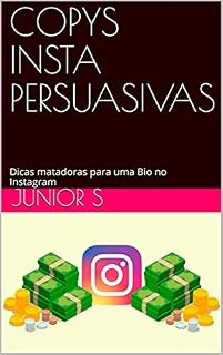Livro COPYS INSTA PERSUASIVAS: Dicas matadoras para uma Bio no Instagram