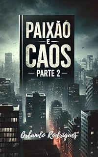 Livro Paixão e caos. Parte 2.: A versão de Olavo. (Sussuros e suspiros)