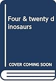 Four & twenty dinosaurs by Bernard Most