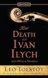 The Death of Ivan Ilych and Other Stories (Signet Classics)
