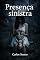 Livro PRESENÇA SINISTRA