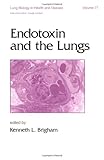Endotoxin and the Lungs, Brigham, Kenneth L., 082479222X