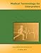 Medical Terminology for Interpreters: A Handbook
