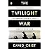 The Twilight War: The Secret History of America's Thirty-Year Conflict with Iran