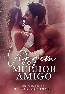 Livro A virgem e o melhor amigo (LIVRO ÚNICO)