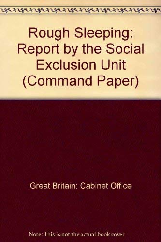 Rough Sleeping Report By The Social Exclusion Unit Command Paper Amazon Co Uk Great Britain Cabinet Office 9780101400824 Books