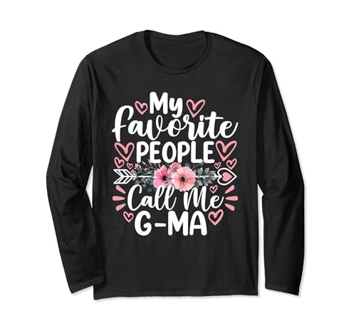 My Favorite People Call Me G-ma Funny Grandma Mother's Day Long Sleeve T-Shirt
