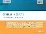 Gérer les conflits: De l'affrontement à la coopération. (Basic) (French Edition) by 