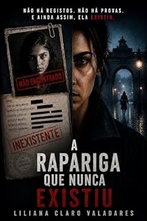 Livro A Rapariga que Nunca Existiu (Arquivos do Esquecimento Livro 2)