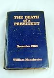 The Death of a President, November 1963