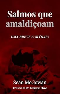 Salmos que amaldiçoam: Uma breve cartilha