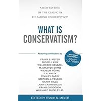 What is Conservatism?: A New Edition of the Classic by 12 Leading Conservatives