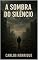 Livro A Sombra do Silêncio