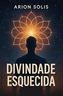 Livro Divindade Esquecida (Rasgando o Véu da Ilusão)