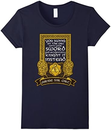 Womens Dungeons Shirt | "ARISE SIR ORC" | Funny Dragons RPG T-Shirt Medium Navy