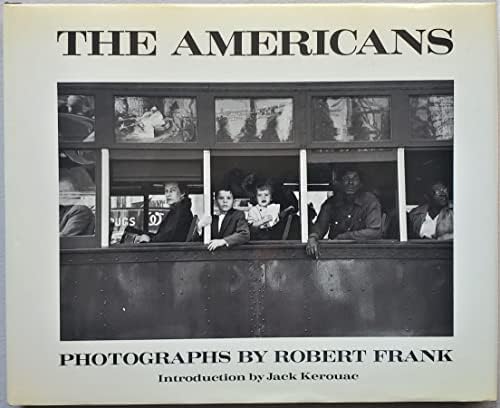 The Americans: Frank, Robert, Kerouac, Jack: 9783865215840: Amazon
