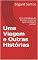 Livro Uma Viagem e Outras Histórias: Uma coletânea de Contos. Histórias que nos fazem pensar