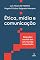 Livro Ética, mídia e comunicação: Relações sociais em um mundo conectado