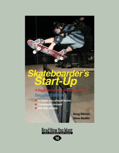 Skateboarder's Start-Up 2nd edition: A Beginner's Guide to Skateboarding