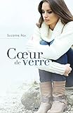 Coeur de verre (French Edition) by Suzanne Roy