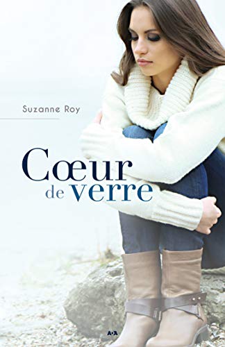 Coeur de verre (French Edition) by Suzanne Roy