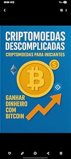 Livro Criptomoedas Descomplicadas: Guia prático de trading e investimentos digitais para iniciantes