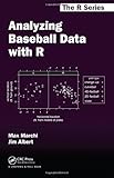 Analyzing Baseball Data with R (Chapman & Hall/CRC The R Series) cover
