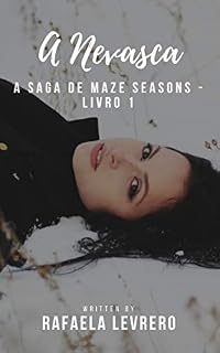 Livro A Nevasca (Maze Seasons Livro 1)