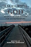 Talks With God: 30 Days of Inspiration for Entrepreneurs by Suncera Johnson, Maleah Bell