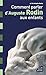 Comment parler d'Auguste Rodin aux enfants ? by 