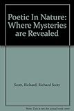 Poetic In Nature: Where Mysteries are Revealed