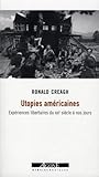 Utopies américaines : Expériences libertaires du XIXe siècle à nos jours by 