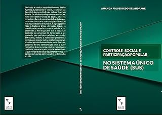 Livro CONTROLE SOCIAL E PARTICIPAÇÃO POPULAR NO SISTEMA ÚNICO DE SAÚDE (SUS)