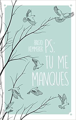 P S Tu Me Manques Kemmerer Brigid Delarbre Alice 9782017007180 Amazon Com Books