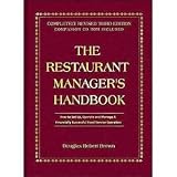 The Restaurant Manager's Handbook: How to Set Up Operate and Manage a Financially Successful Food Se