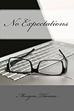 No Expectations (PROFESSIONALLY EDITED!)