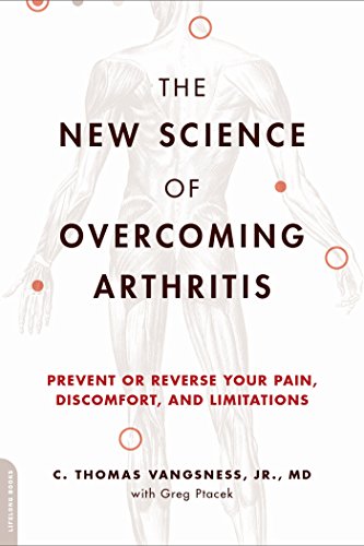 The New Science of Overcoming Arthritis: Prevent or Reverse Your Pain, Discomfort, and Limitations by Thomas Vangsness