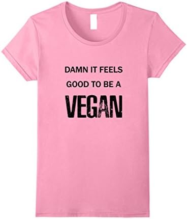 Womens Damn It Feels Good to be a Vegan T-Shirt, Funny Vegan Tee Medium Pink