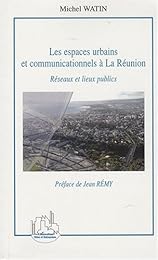 Les  espaces urbains et communicationnels à la Réunion