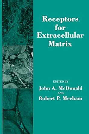 Receptors For Extracellular Matrix Biology Of