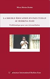 La  double éducation en pays tusian au Burkina Faso